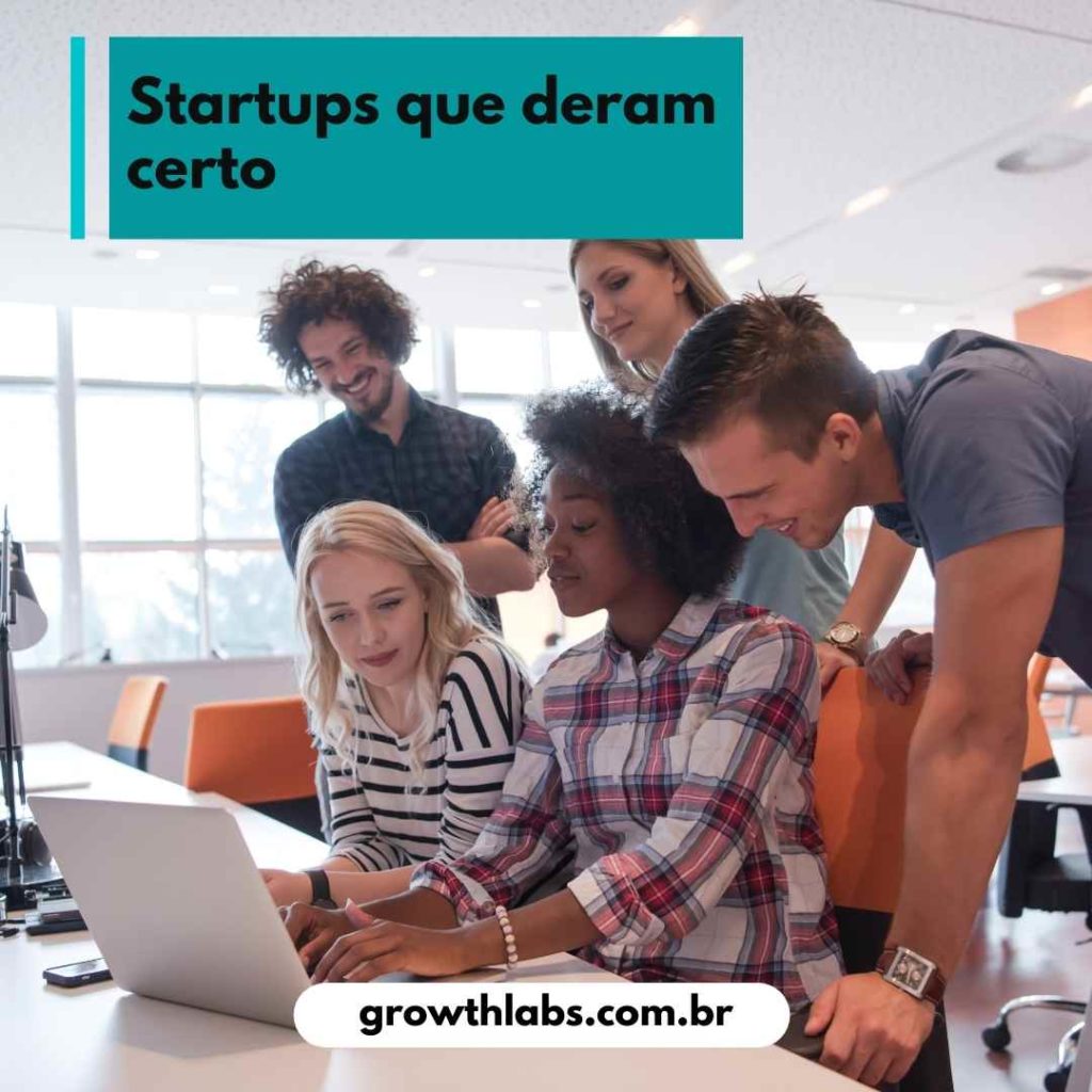 Startups que deram certo