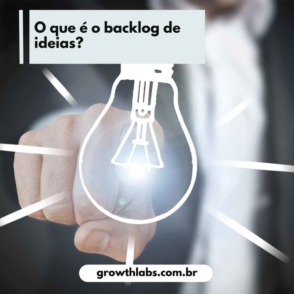 Como construir um bom backlog de ideias  (3)